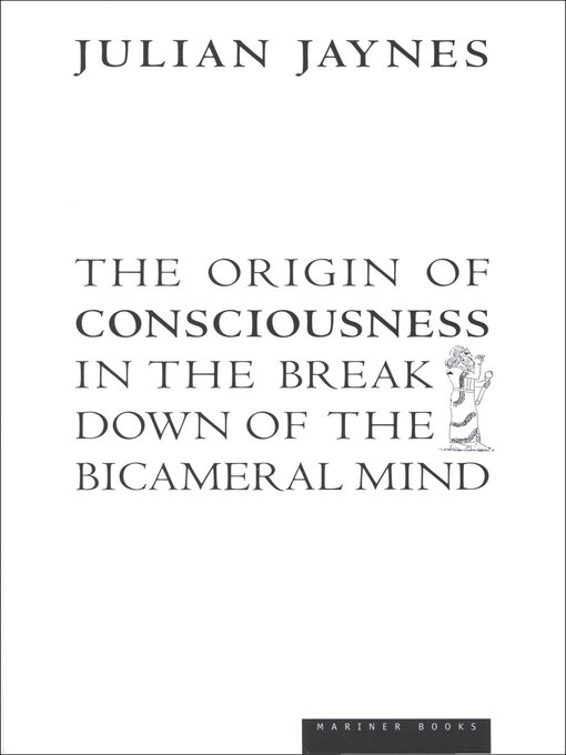 Title details for The Origin of Consciousness in the Breakdown of the Bicameral Mind by Julian Jaynes - Wait list